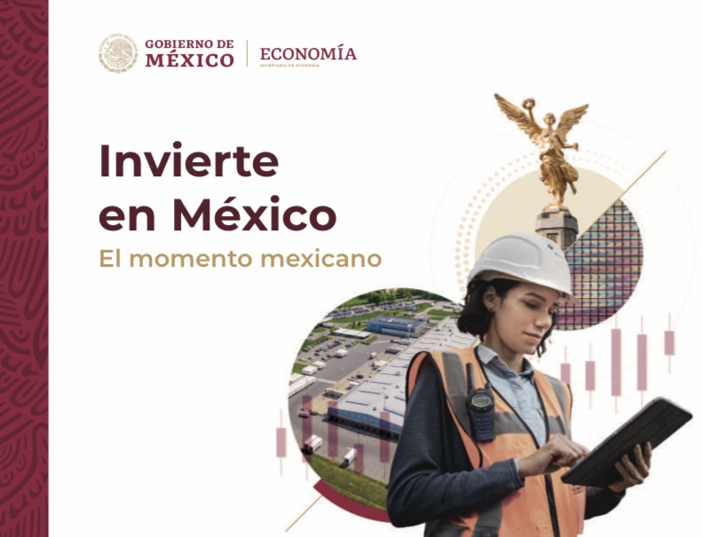 Secretaría de Economía publica Segunda Edición del dossier “Invierte en México, el momento mexicano