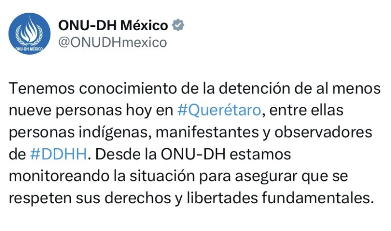 ONU-DH México monitorea detenciones de artesanos en Querétaro, generando polémica