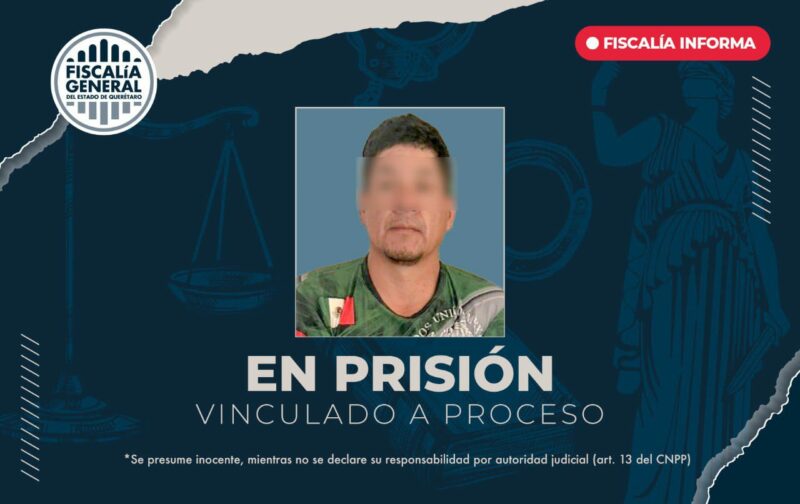 Detenido y vinculado a proceso por desaparición y homicidio de mujer en Querétaro