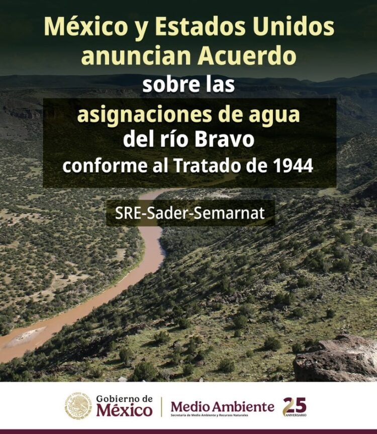 Pactan solución para el Río Bravo México y EEUU unen fuerzas por el abasto de agua en la frontera