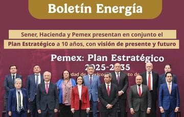Presentan Plan Estratégico 2025-2035 para fortalecer a Pemex